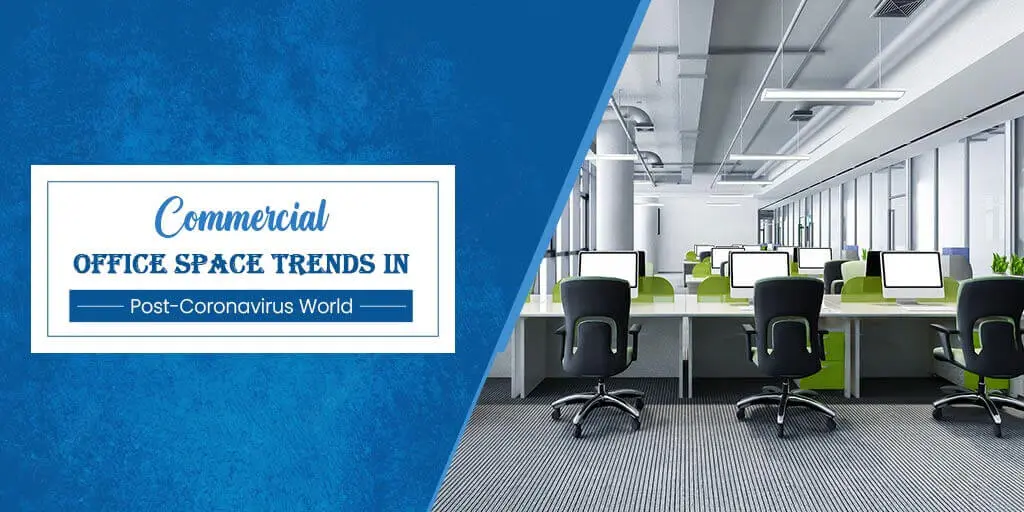Commercial Office Space Trends in Post-Coronavirus World